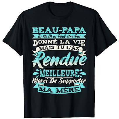 Beau-Pére Cadeau Beau-Papa Cadeaux Papa Formidable T-Shirt