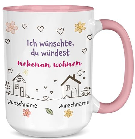 Birne3-design -personalisierte Tasse -Ich wünschte, du würdest nebenan wohnen– bedruckte Keramiktasse mit Wunschname – 450 ml - beste Freundin - Geschenk für Freunde & Familie - Arbeitskollegin - rosa