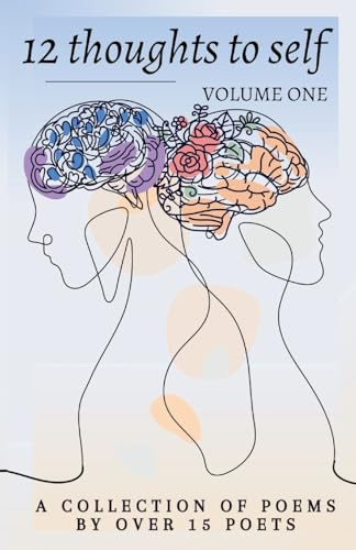 12 Thoughts to Self: A Collection of Poems and Stories For Every Month