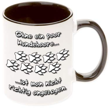 Spruchtasse Funtasse Tasse mit Aufdruck Ohne ein paar Hundehaare ist man nicht richtig angezogen.
