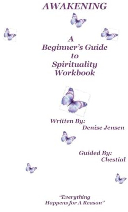Awakening A Beginners Guide To Spirituality: A Sacred Workbook for the Journey of Light