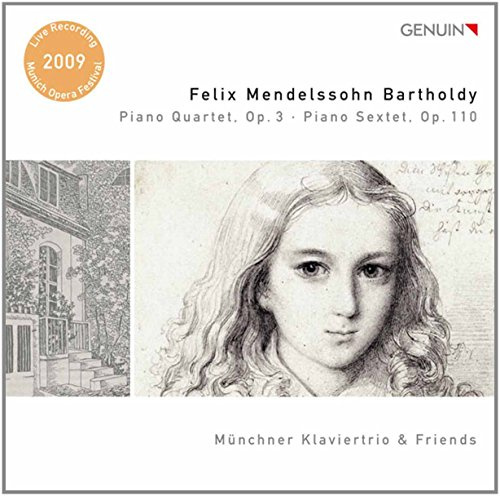 Mendelssohn: Piano Quartet #3; Piano Sextet