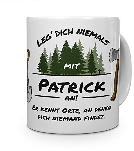 printplanet Tasse - Leg Dich Nicht mit Patrick an - Namenstasse, Kaffeebecher, Mug, Becher, Kaffeetasse - Farbe Weiß