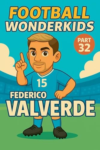 Football Wonderkids: Federico Valverde