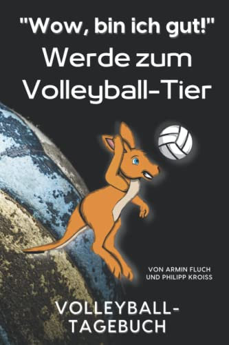 Volleyball-Tagebuch: Wow, bin ich gut! | Werde zum Volleyball-Tier