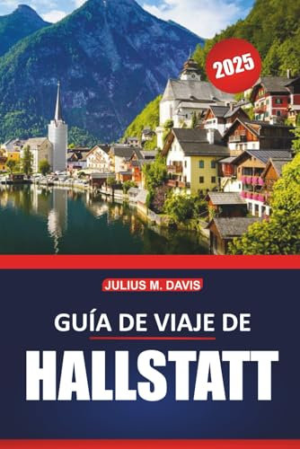 Guía de viaje de Hallstatt 2025: Historia, cocina local, lugares pintorescos, cosas que ver y hacer, y consejos prácticos de viaje para explorar la región austriaca de Salzkammergut