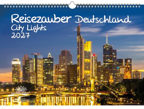 Reisezauber Deutschland City Lights DIN A3 Kalender für 2027 Nächtliche Städte Deutschland - Seelenzauber