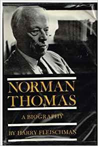 Norman Thomas : A Biography