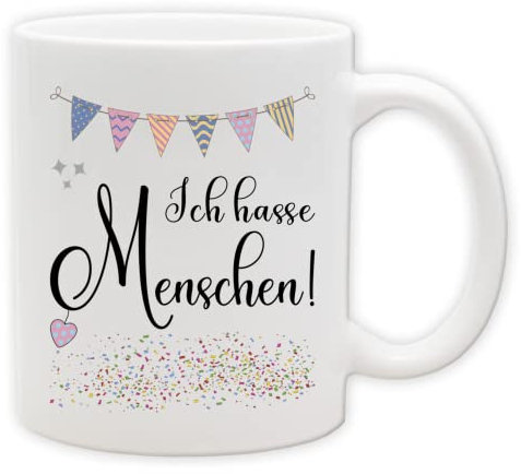 Tasse - Party Becher mit Spruch - lustige Statements als Geschenk (Henkel&Innen_Weiss, Ich hasse Menschen!)