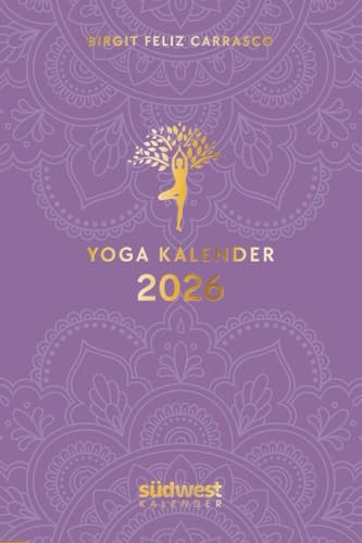Yoga - Kalender 2026 - Birgit Feliz Carrasco - Südwest-Verlag - Taschenkalender mit Mantras, Meditationen, Affirmationen und Hintergrundgeschichten - 10,0 cm x 15,5 cm