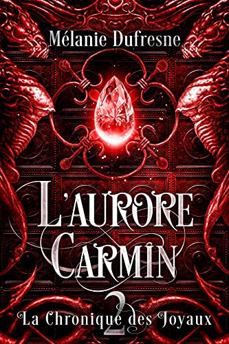 L'aurore carmin (La Chronique des Joyaux t. 2)