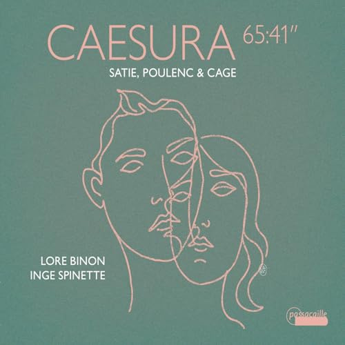 Eric Satie; Francis Poulenc; John Cage: Caesura 65:41