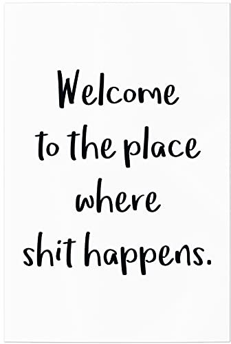 JUNIWORDS Poster, Welcome to The Place Where Shit Happens, 20 x 30 cm