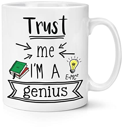 Trust Me I'm A Genius 10oz Mug Cup
