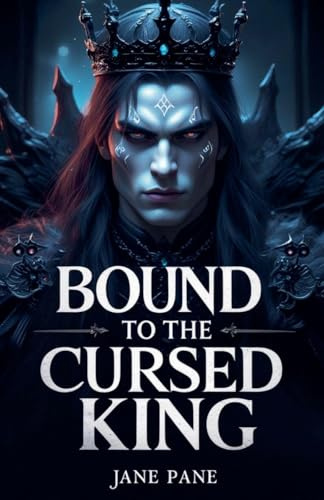 Bound to the Cursed King (The Cursed Crown, Band 1)