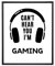 Kunstdruck Din A4 ohne Rahmen - Lustiger Spruch - Can't hear you I'm Gaming - Gamer Gaming Zocken PC Computer Headset Druck Poster Bild
