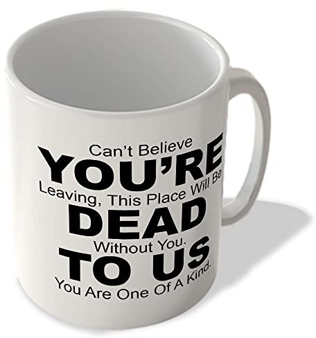 McMug - You're Dead to Us - New Job, Retirement Mug, Ceramic, 11fl.oz.