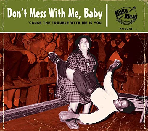 Don't Mess With Me, Baby!