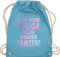 Turnbeutel Rucksack - Festival Zubehör - Aus dem Weg Ich muss tanzen I Geschenk Tanzliebhaber I Tanzbegeistert I Party I Dance - Unisize - Hellblau - festivaltasche festivalbeutel konzert tanz