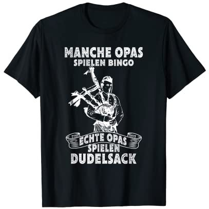 Dudelsack Opa Dudelsackspieler Schottland Geschenk T-Shirt