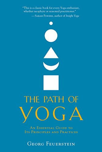 The Path of Yoga: An Essential Guide to Its Principles and Practices (English Edition)