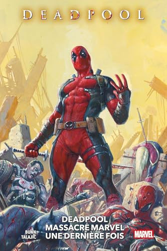 Deadpool massacre Marvel une dernière fois