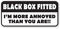 Signs247 BLACK BOX FITTED Sticker - I'M MORE ANNOYED THAN YOU ARE - Window Bumper Door Decal