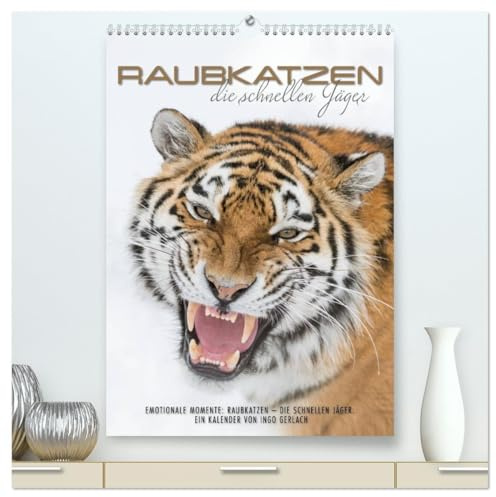 Emotionale Momente: Raubkatzen - die schnellen Jäger. (hochwertiger Premium Wandkalender 2026 DIN A2 hoch), Kunstdruck in Hochglanz: Raubkatzen sind ... zur Verfügung gestellt- (CALVENDO Tiere)