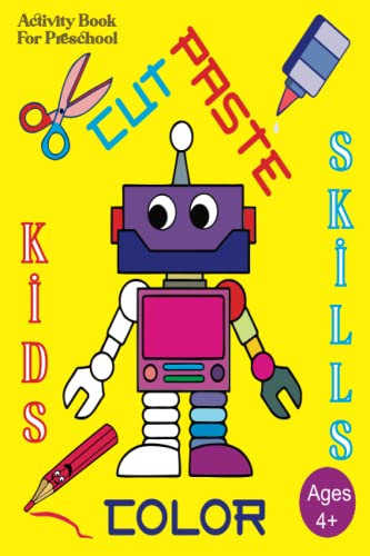 Biggest Activity Book For Kids / Cut & Paste & Color 3 in 1: Easy Workbook | Scissor Skills | Learn Book | Cut Paste and Color Workbook For Kids Ages 4+ | 76 Pages | 6x9 Inches