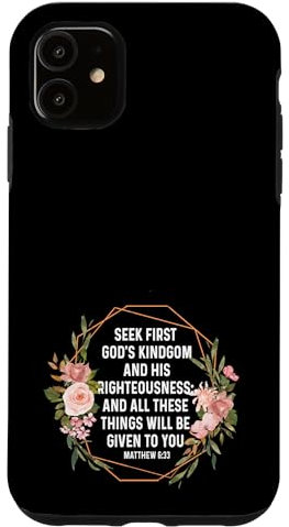 iPhone 11 Matthew 6:33 6 33 God Jesus Religious Quote Christian Cross Case