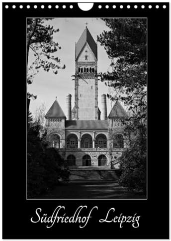 Südfriedhof Leipzig (Wandkalender 2026 DIN A4 hoch), CALVENDO Monatskalender: Historische Grabmäler auf dem Südfriedhof Leipzig (CALVENDO Glaube)