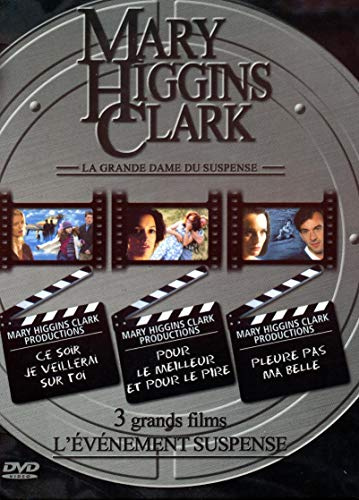 Mary Higgins Clark : Ce soir je veillerai sur toi / Pleure pas ma belle / Pour le meilleur et pour le pire - Coffret 3 DVD