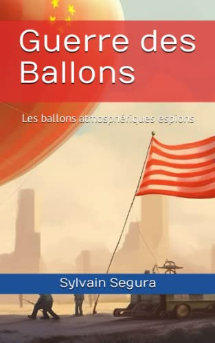 Guerre des Ballons: Les ballons atmosphériques espions
