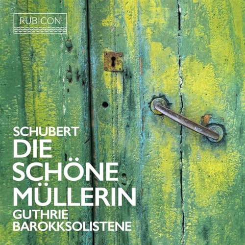 Schubert: die Schöne Mullerin