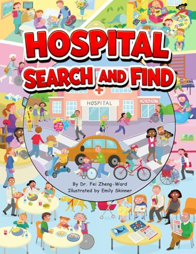 Hospital Search and Find: A Fun, Educational Hospital Book for Smart and Curious Kids Ages 3-8 (Search and Find Books)