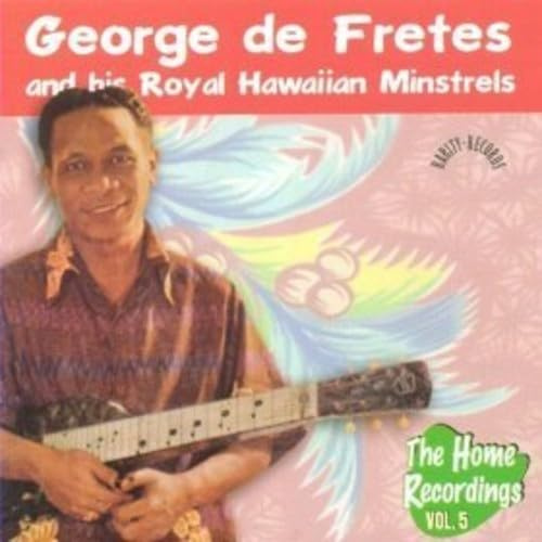 George De -And His Royal Ha Fretes - The Home Recordings Volume 5