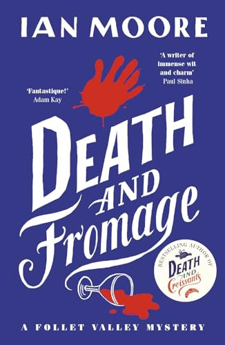 Death and Fromage: the rip-roaring murder mystery - now optioned for TV (A Follet Valley Mystery Book 2) (English Edition)