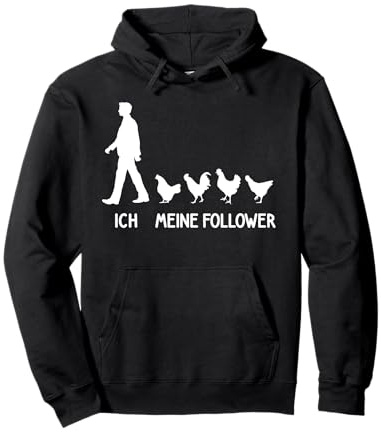 Ich Meine Follower Hühner Liebhaber Chicken Spruch Huhn Pullover Hoodie