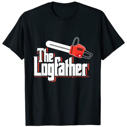 The Logfather - Woodworker Chainsaw T-Shirt