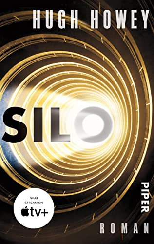 Silo: Roman | Die Buch-Trilogie zur Serie »Silo« von Apple TV+!