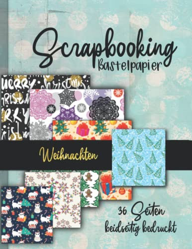 Scrapbooking Bastelpapier -Weihnachten-: 36 Seiten doppelt bedruckt tolle Winter X-mas Muster zum Basteln von Karten, Journals, Scrapbooks und mehr. ... Origami und weitere Kreativprojekte)