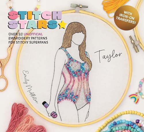 Stitch Stars: Taylor: Over 20 unofficial embroidery patterns for stitchy superfans (English Edition)