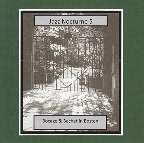 Jazz Nocturne 5 - Bocage & Bechet In Boston