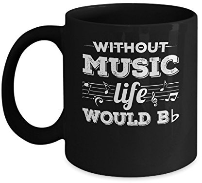 Coffee Mug, Without Music Life Would B Flat Music Lovers Tea Cup Novely Ceramic Mugs Funny Personalised Mug for Work Office Anyone 330ML