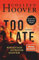 Too Late – Wenn Nein sagen zur tödlichen Gefahr wird: Roman | Director's Cut – die definitive Ausgabe. Nr 1 New York Times-Bestseller! (German Edition)