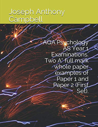 AQA Psychology AS Year 1 Examinations. Two A* full mark whole paper examples of Paper 1 and Paper 2 (First Set). (AQA Psychology A-level and AS A STAR exam papers)