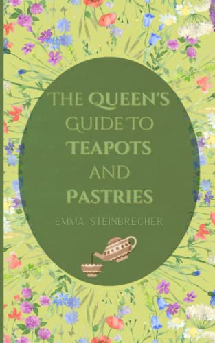 The Queen's Guide to Teapots and Pastries: 2 (Tales of Fairvein)