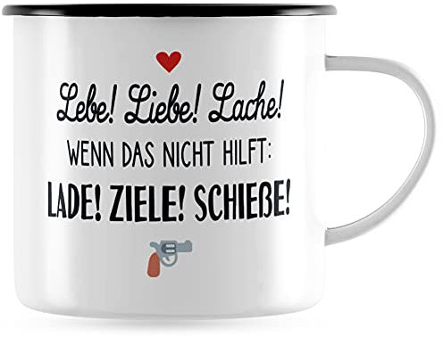 JUNIWORDS Emaille-Tasse, Lebe! Liebe! Lache! Wenn das Nicht hilft: Lade! Ziele! Schieße!, Schwarzer Tassenrand