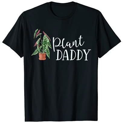 Plant Daddy Zimmerpflanzen-Liebhaber-Geschenk Crazy Parent Begonie T-Shirt