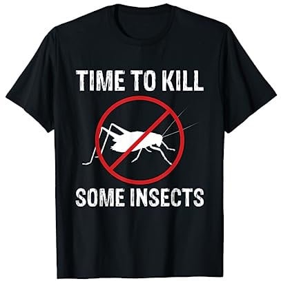 Time To Kill Some Insects Exterminator Pest Control T-Shirt